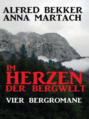 cover image of Im Herzen der Bergwelt